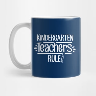 Kindergarten Teachers Rule! Mug